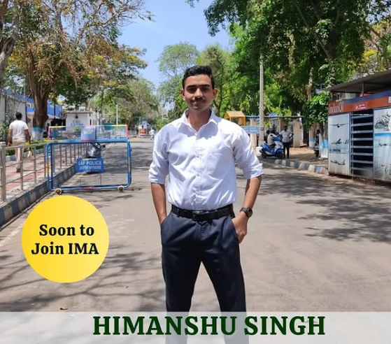 HIMANSHU SINGH - AFA (AIR 8) & IMA (AIR 76) Selected